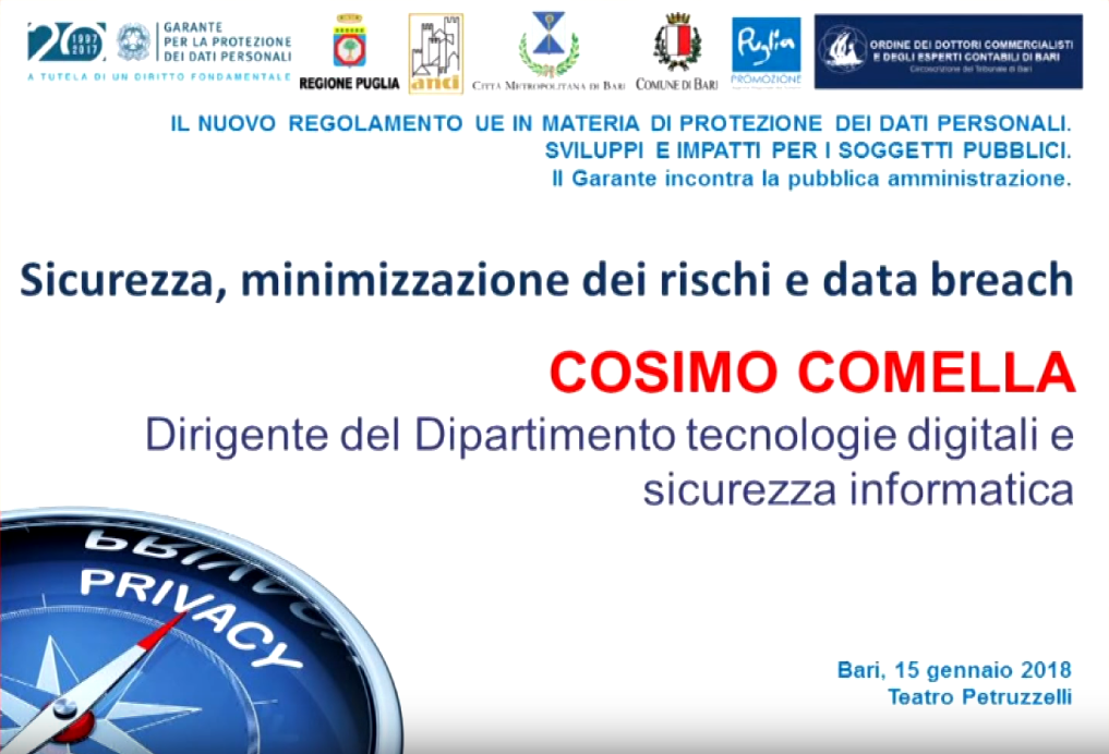 Regolamento UE. Il Garante privacy incontra la Pa (Bari, 15/01/18) - 9) SICUREZZA: C. COMELLA